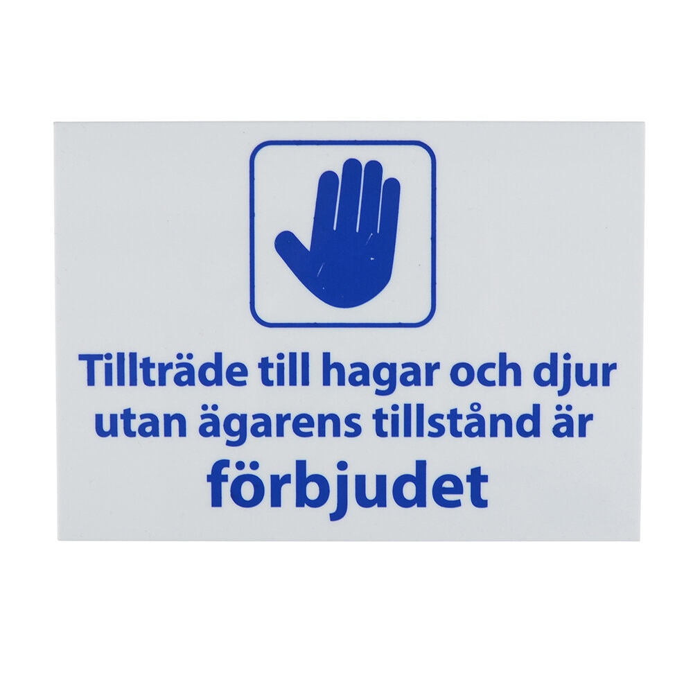 Skylt Tillträde till hagar och djur utan